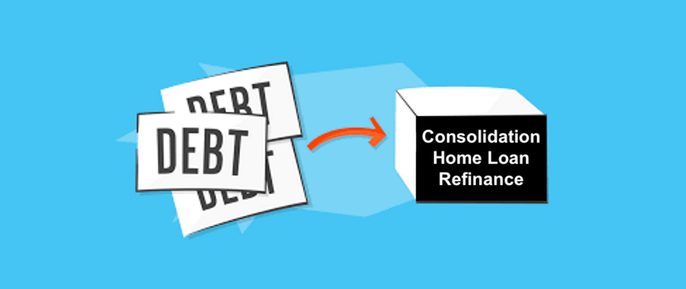 Refinancing to Consolidate Debt