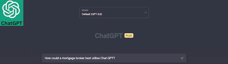 How could a mortgage broker best utilise Chat GPT